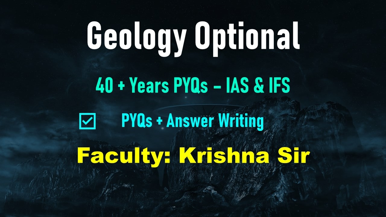 Geology Optional PYQs 45 Years Solved With Answer Writing + Content E Books